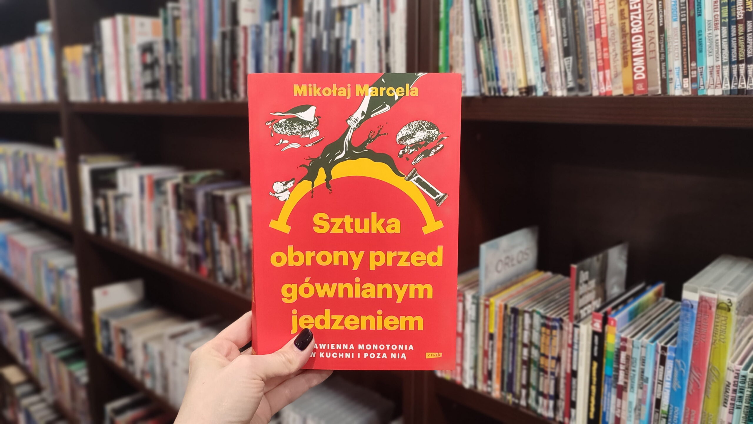zdjecie książki Sztuka obrony przed gównianym jedzeniem
